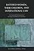 Battered Women, Their Children, and International Law: The Unintended Consequences of the Hague Child Abduction Convention (New England Gender, Crime & Law)
