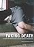 Faking Death by Penny Cousineau-Levine