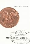 Towards North American Monetary Union?: The Politics and History of Canada's Exchange Rate Regime