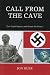 Call From the Cave: Our Cruel Nature and Quest for Power