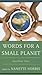 Words for a Small Planet by Anna E. Hiller