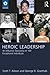Heroic Leadership by Scott T. Allison
