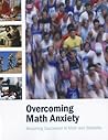 Overcoming Math Anxiety: Becoming Successful in Math and Statistics