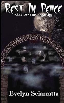 Rest In Peace: Book One: The Beginning