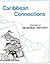 Overview of Regional History (Caribbean Connections) by Catherine Sunshine