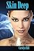 Skin Deep