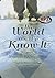 The World As We Know It: Li...
