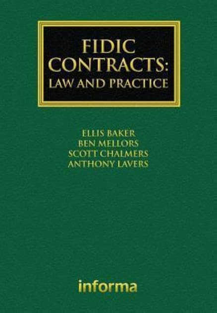 FIDIC Contracts: Law and Practice (Construction Practice Series)