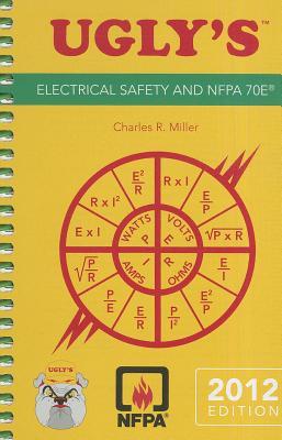 Ugly's Electrical Safety and NFPA 70E, 2012 Edition: .