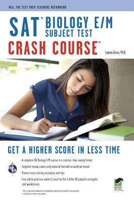 SAT Subject Test : Biology E/M Crash Course Book + Online (SAT PSAT ACT (College Admission) Prep)