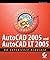 AutoCAD 2005 and AutoCAD LT 2005: No Experience Required
