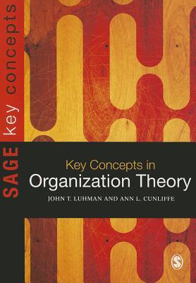 Key Concepts in Organization Theory (SAGE Key Concepts series)