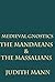 Medieval Gnostics: The Mandaeans & The Massalians (Volume 2)