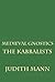 Medieval Gnostics: The Kabb...
