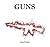 Guns