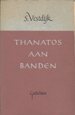 Thanatos aan banden: Gedichten (Hardcover)