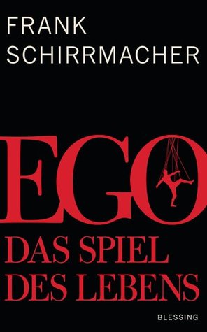 Ego: Das Spiel des Lebens (Kindle Edition)
