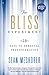 The Bliss Experiment: 28 Days to Personal Transformation