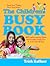 The Children's Busy Book  by Trish Kuffner