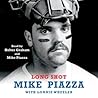 Long Shot by Mike Piazza Long Shot by Mike Piazza