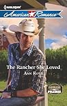 The Rancher She Loved by Ann Roth The Rancher She Loved by Ann Roth