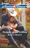 Designs on the Cowboy by Roxann Delaney Designs on the Cowboy by Roxann Delaney