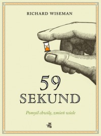 59 sekund: Pomyśl chwilę, zmień wiele