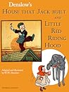 Denslow's House that Jack Built and Little Red Riding Hood. by W.W. Denslow