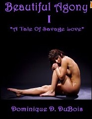 Beautiful Agony (A Tale of Savage Love Part 1)