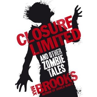 Closure, Limited and Other Zombie Tales