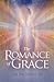The Romance of Grace by Jim McNeely III
