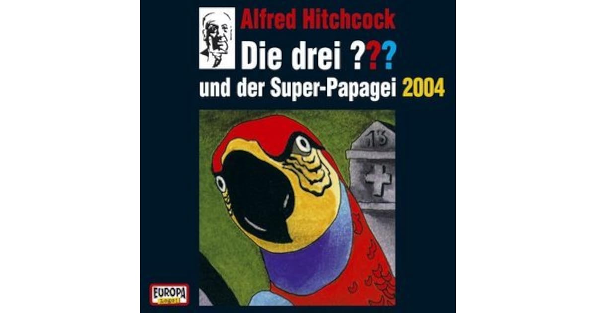 Die Drei Fragezeichen Und Der Superpapagei Buch www.goodreads.com