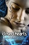 Closed Hearts by Susan Kaye Quinn Closed Hearts by Susan Kaye Quinn