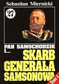 Pan Samochodzik i skarb generała Samsonowa Tom 1