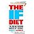 The IF Diet