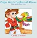 Pepper Parrot's Problem with Patience