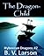 The Dragon-Child (Hyborean Dragons, #2)