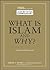 What is Islam and Why? by Ghazi bin Muhammad