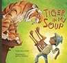 Tiger in My Soup by Kashmira Sheth