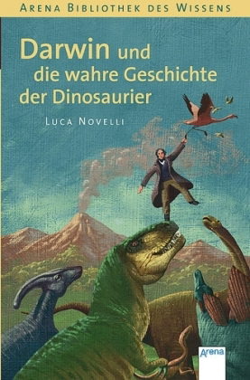 Charles Darwin und die wahre Geschichte der Dinosaurier
