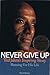 Never Give Up:  Ted Jaleta's Inspiring Story