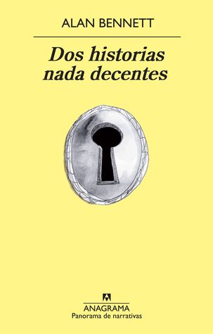 Portada de Dos historias nada decentes, de Alan Bennett