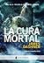 La cura mortal (El corredor...