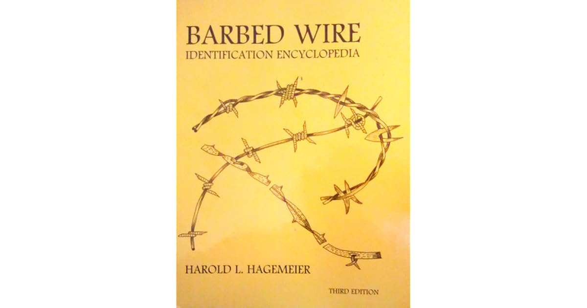 Barbed Wire Identification Encyclopedia by Harold L. Hagemeier
