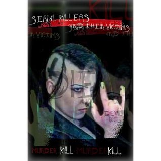 Serial Killers and Their Victims