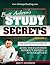 Study Secrets: The Definitive Guide to Acing Your Courses Without Missing a Fun Night Out