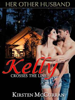 Her Other Husband 2: Kelly Crosses the Line