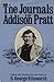 The Journals of Addison Pratt: Being a Narrative of Yankee Whaling in the Eighteen Twenties, a Mormon Mission to the Society Islands, and Early Cali (Publications in Mormon Studies, V. 6)