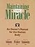Maintaining the Miracle: An Owner's Manual for the Human Body
