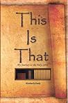 This Is That: My Journey to the Holy Spirit